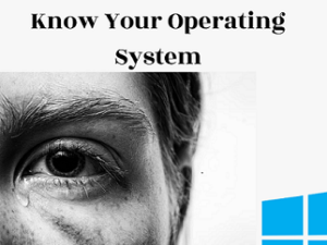 Photo for the post i.e. Know Your Operating System